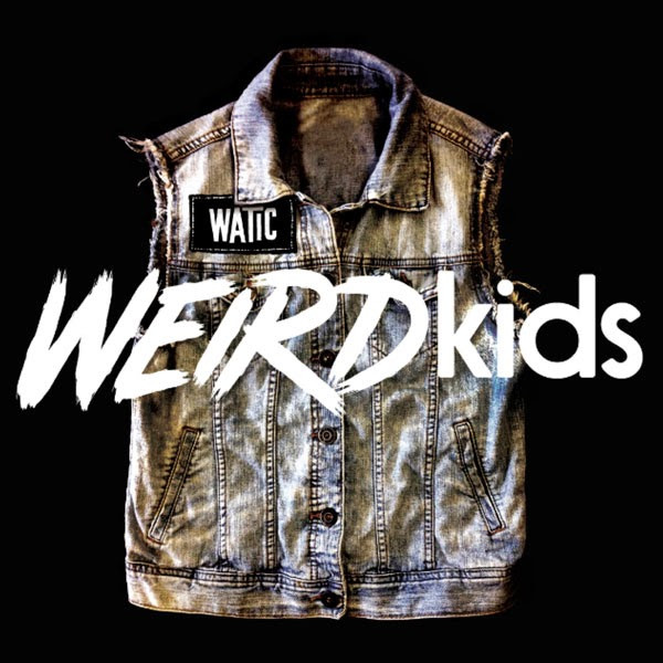 We Are The In Crowd — Weird Kids