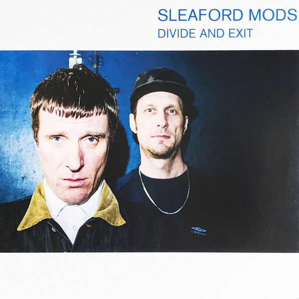 Sleaford Mods — Divide And Exit