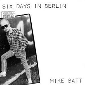 Mike Batt — Six Days In Berlin