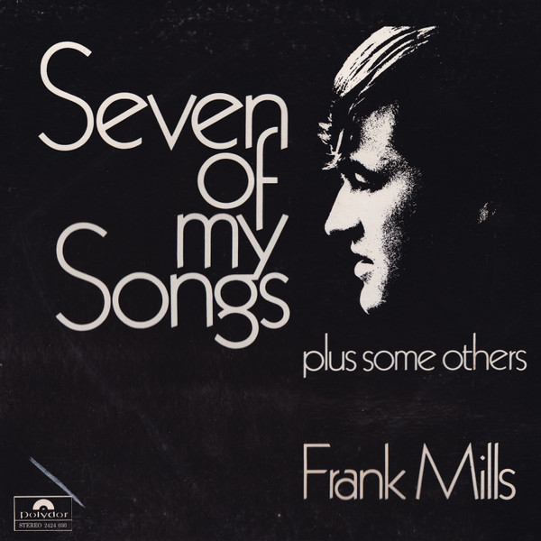 Frank Mills — Seven Of My Songs Plus Some Others