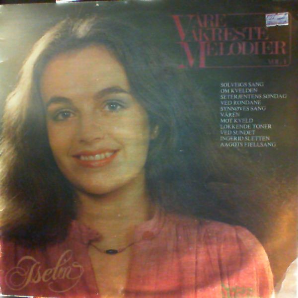 Iselin Alme — Vare Vakreste Melodier Vol.1: Grieg-Ibsen, Kjerulf-Bjornson, Backer Grondahl, Welhaven, Bull-Moe, Nordraak, etc.