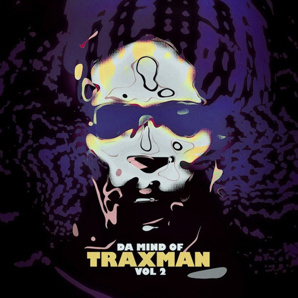 Traxman — Da Mind Of Traxman Vol 2