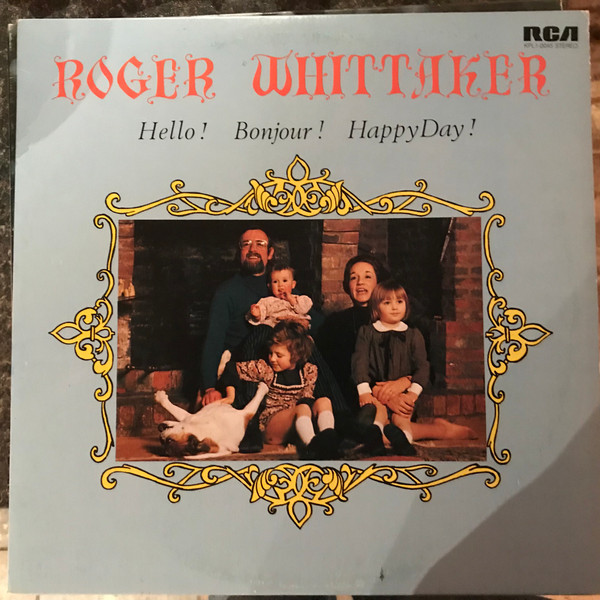 Roger Whittaker — Hello! Bonjour! Happy Day!