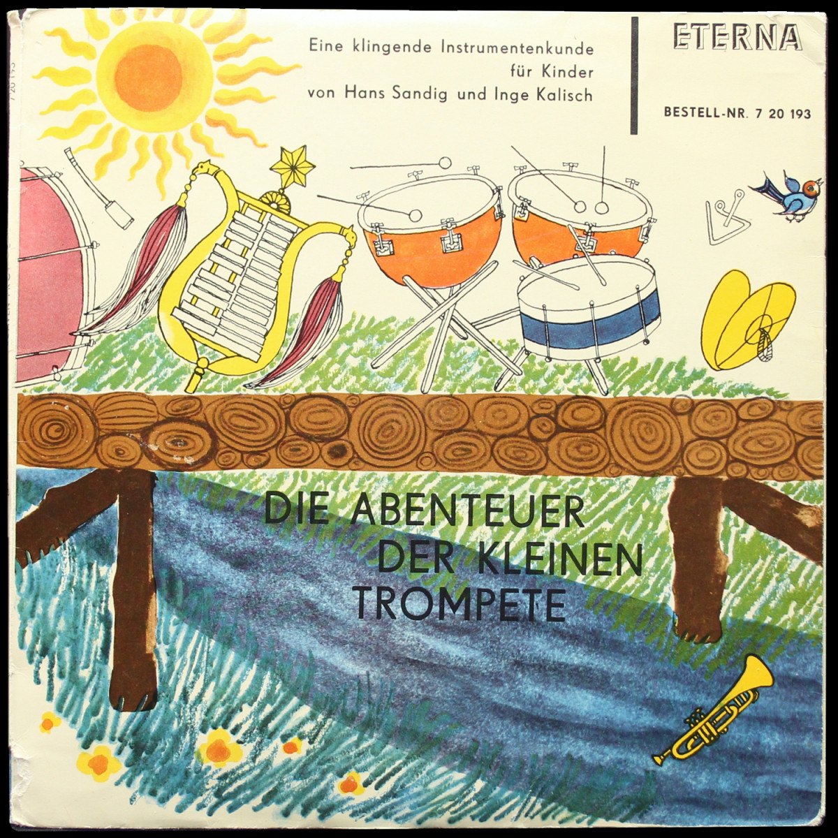 Kalisch Inge Und Sandig Hans, Ludwig Rolf — Die Abenteuer Der Kleinen Trompete. Eine Klingende Instrumentenkunde Fur Kinder