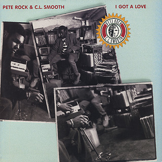 Pete Rock & C.L. Smooth — I Got A Love