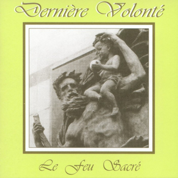 Dernière Volonté — Le Feu Sacré