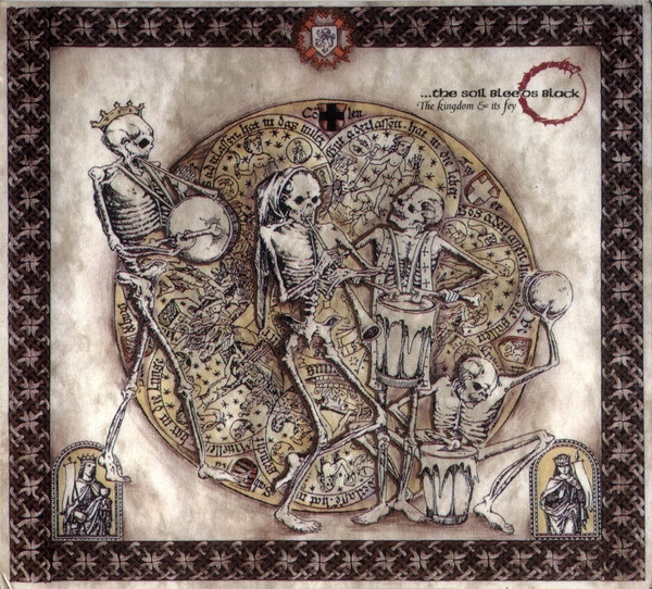 The Soil Bleeds Black — The Kingdom & It's Fey