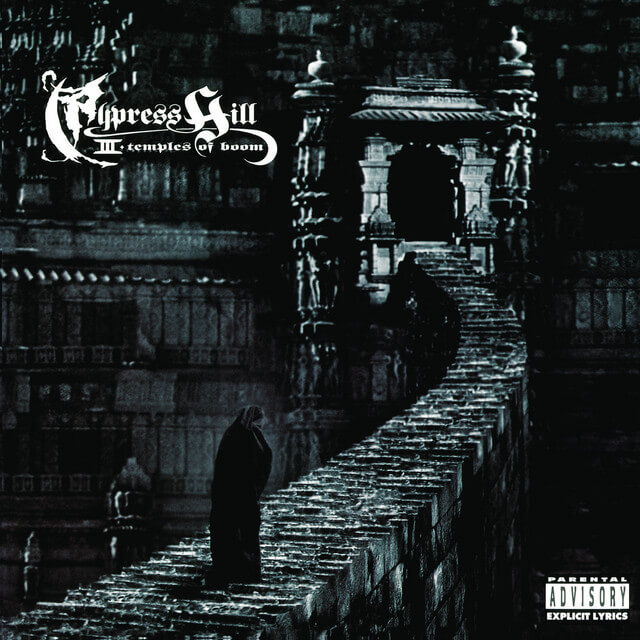 Cypress Hill — III - Temples Of Boom