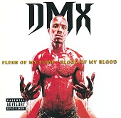 DMX — Flesh Of My Flesh, Blood Of My Blood