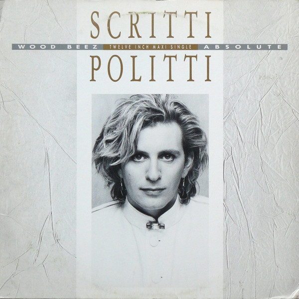 Scritti Politti — Wood Beez / Absolute
