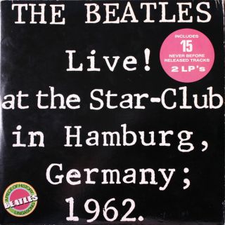 The Beatles — Live! At The Star-Club In Hamburg, Germany; 1962