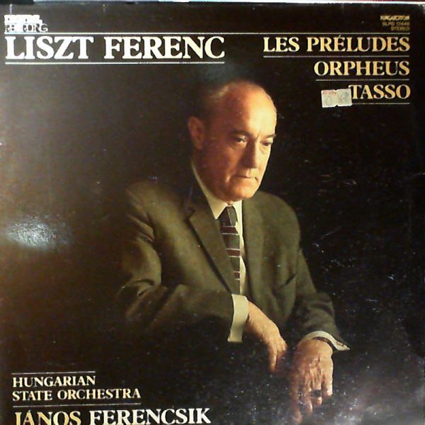 Liszt — Preludes, Orpheus, Tasso (dir. J. Ferencsik)