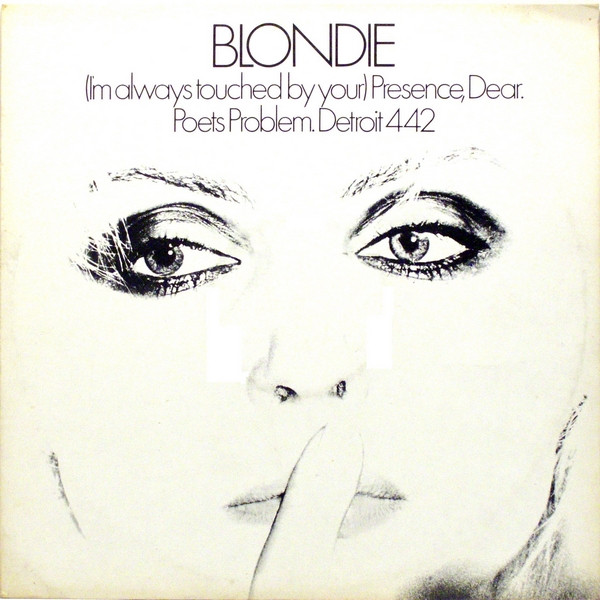 Blondie — I'm Always Touched By Your Presence, Dear