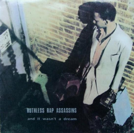 Ruthless Rap Assassins — And It Wasn't A Dream
