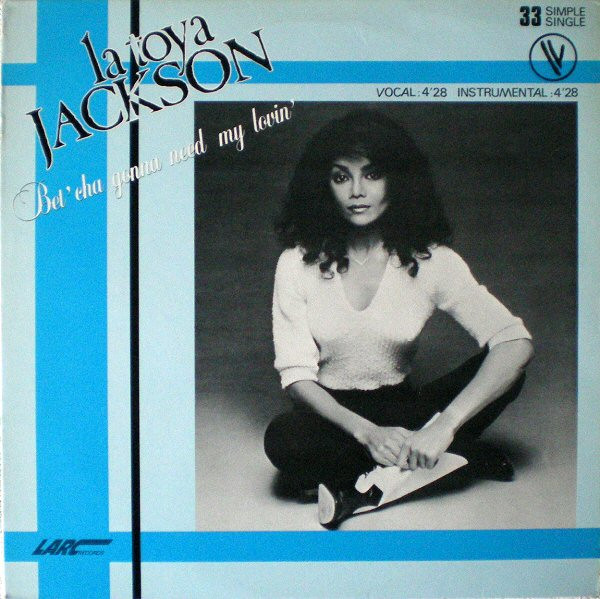 La Toya Jackson — Bet'Cha Gonna Need My Lovin' (Special Radio Mix)