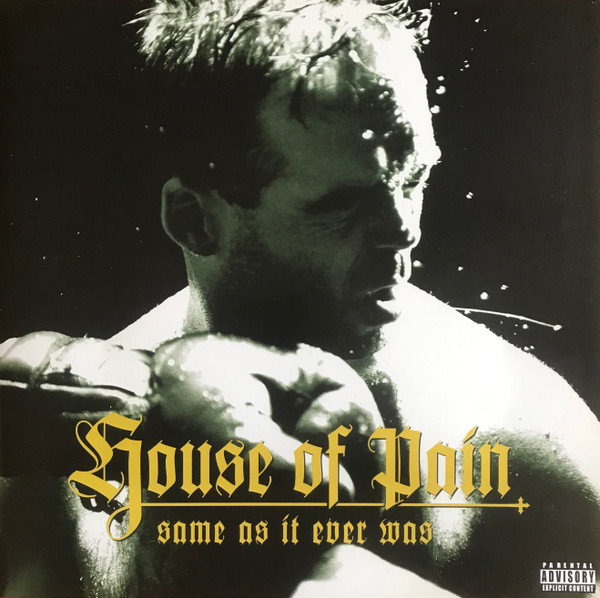 House Of Pain — Same As It Ever Was