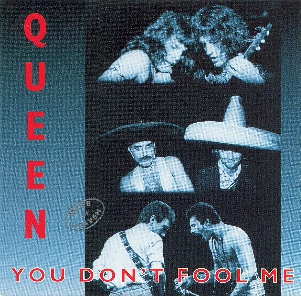 Queen — You Don't Fool Me