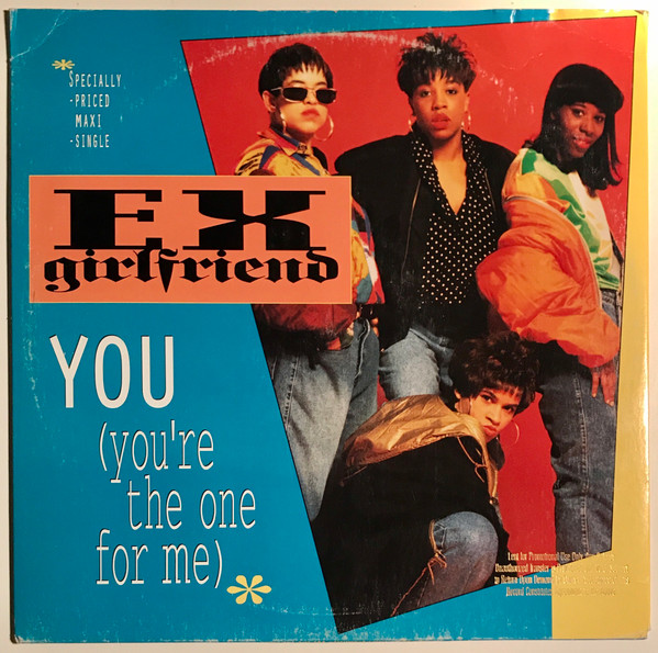 Ex-Girlfriend — You (You're The One For Me)