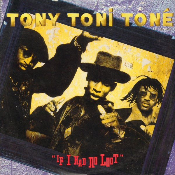 Tony! Toni! Toné! — If I Had No Loot