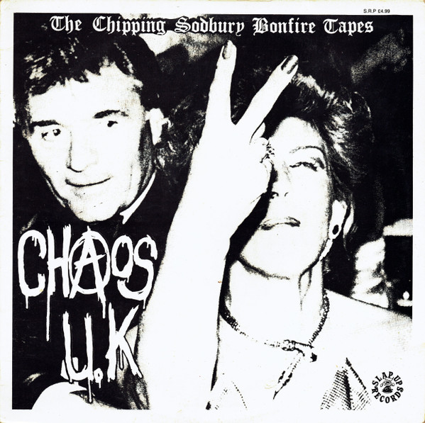 Chaos UK — The Chipping Sodbury Bonfire Tapes