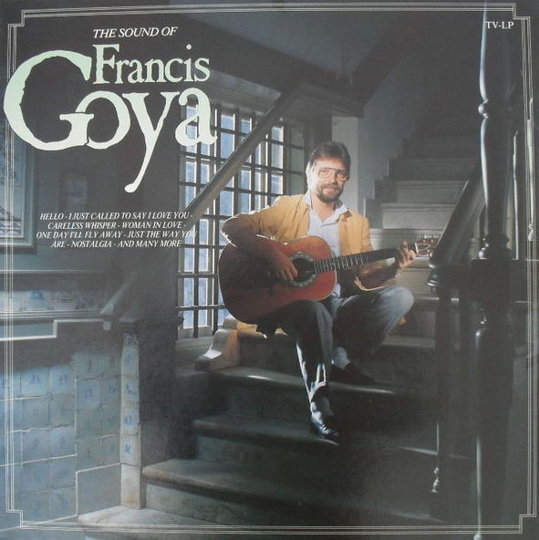 Francis Goya — The Sound Of Francis Goya