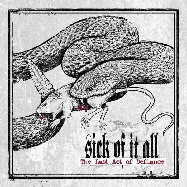 Sick Of It All — Last Act Of Defiance
