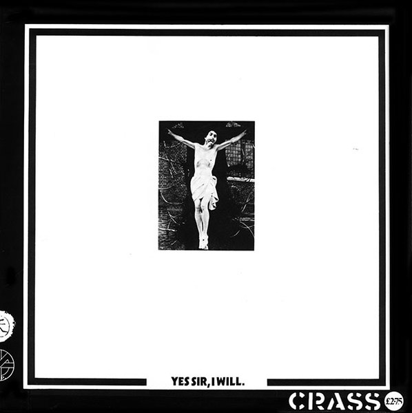 Crass — Yes Sir, I Will.