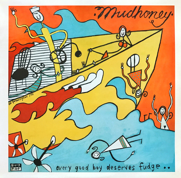 Mudhoney — Every Good Boy Deserves Fudge