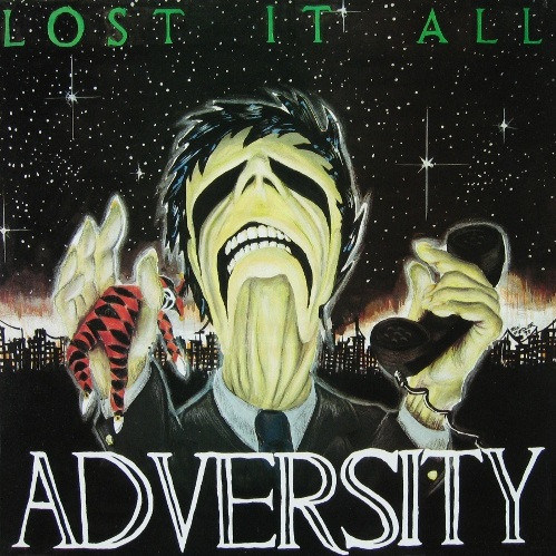Adversity — Lost It All