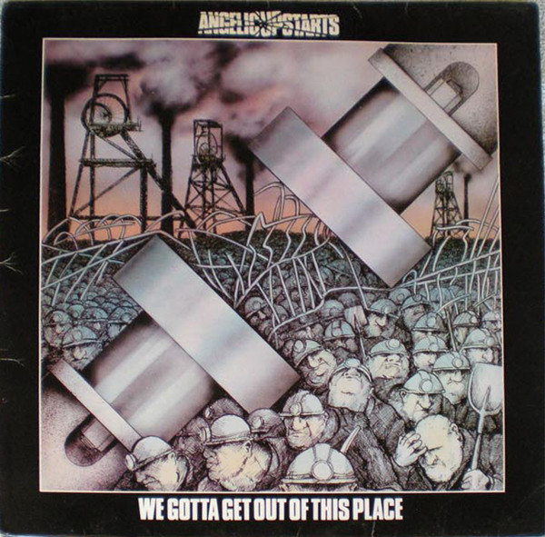 Angelic Upstarts — We Gotta Get Out Of This Place