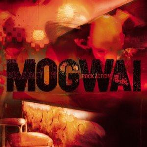 Mogwai — Rock Action