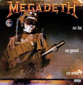 Megadeth — So Far, So Good... So What!