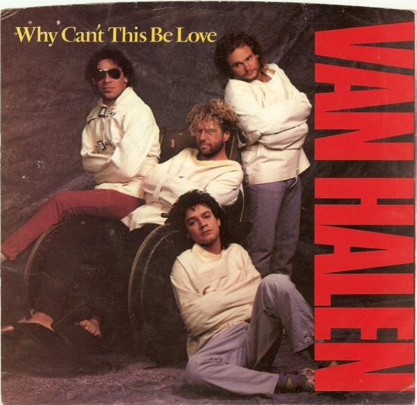 Van Halen — Why Can't This Be Love