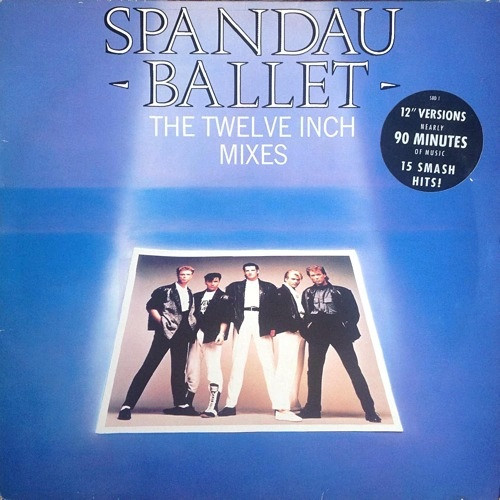 Spandau Ballet — The Twelve Inch Mixes