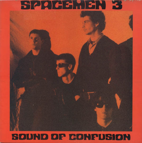 Spacemen 3 — Sound Of Confusion