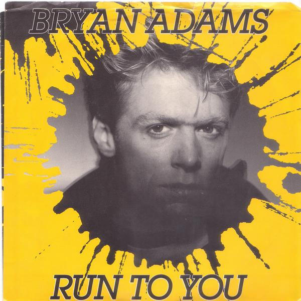 Bryan Adams — Run To You