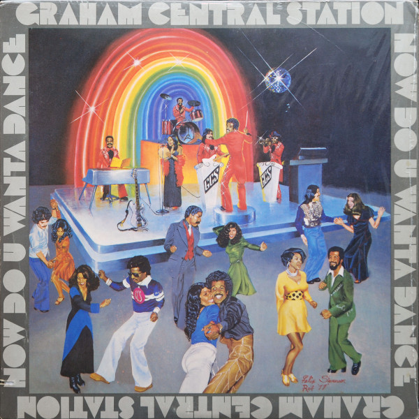 Graham Central Station — Now Do U Wanta Dance