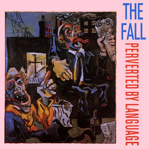 The Fall — Perverted By Language