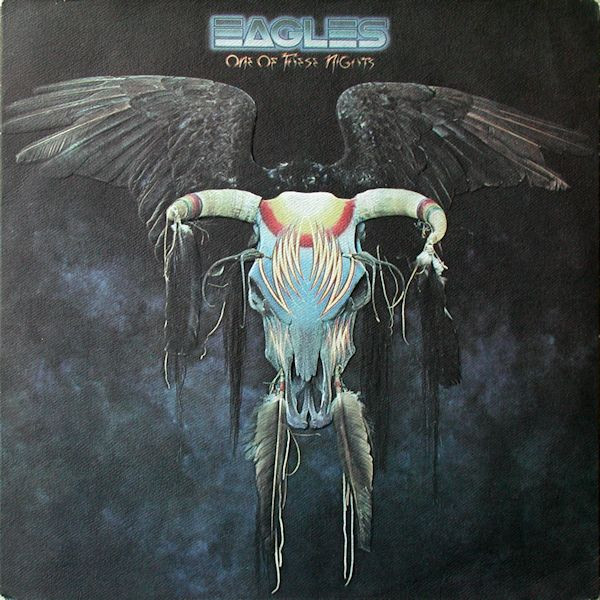 Eagles — One Of These Nights
