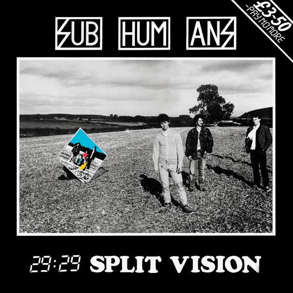 Subhumans — 29:29 Split Vision