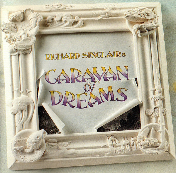 Richard Sinclair's Caravan Of Dreams — Richard Sinclair's Caravan Of Dreams