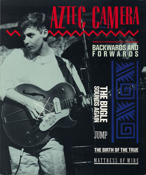 Aztec Camera — Backwards And Forwards = 過去・未来　アズテック・カメラ・ライヴ