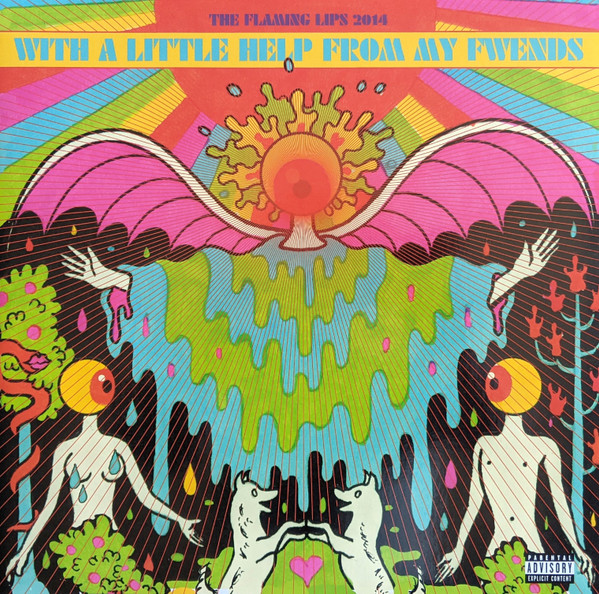 The Flaming Lips — With A Little Help From My Fwends
