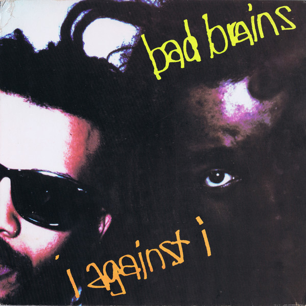 Bad Brains — I Against I