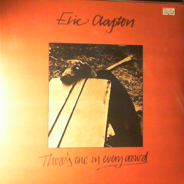 Eric Clapton — There's One In Every Crowd