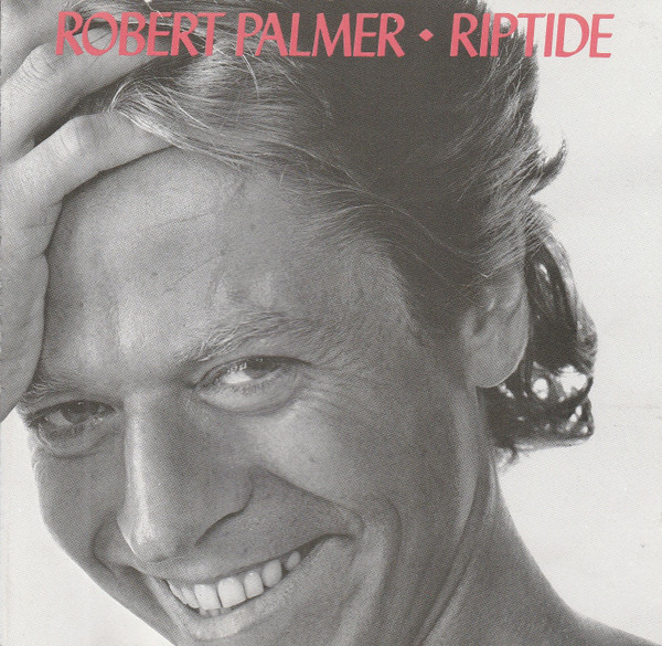 Robert Palmer — Riptide
