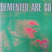 Demented Are Go — Kicked Out Of Hell
