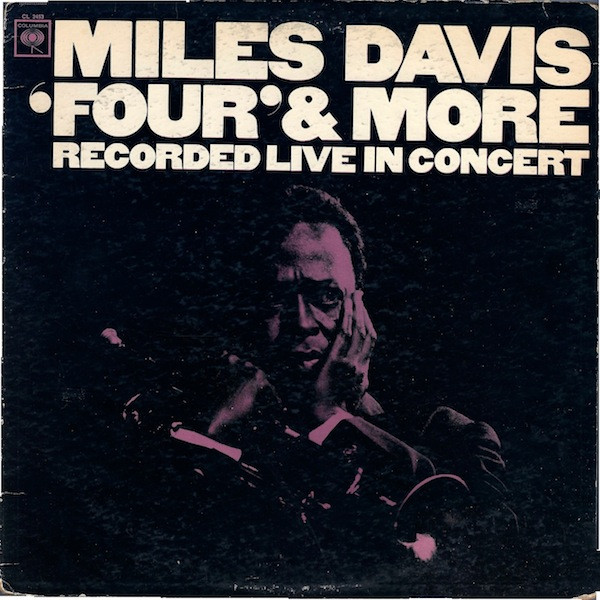 Miles Davis — 'Four' & More - Recorded Live In Concert