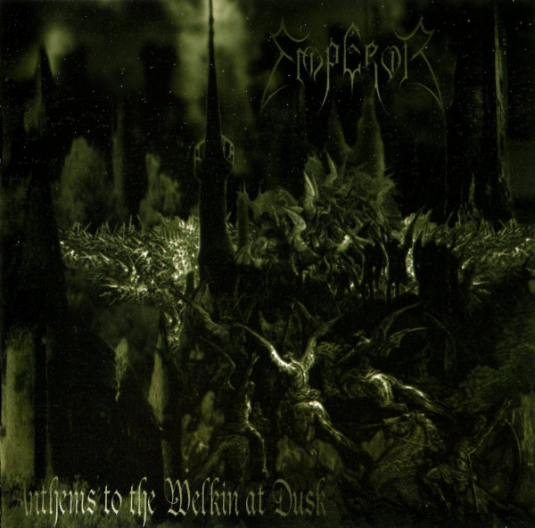 Emperor (2) — Anthems To The Welkin At Dusk