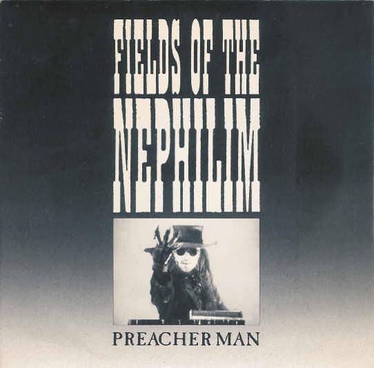 Fields Of The Nephilim — Preacher Man